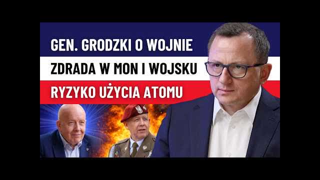 Broń Jądrowa, Prowokacje Rosji, Wojna z Iranem, Zdrada w Wojsku, SAFE! Gen. Bryg. Rez. G. Grodzki