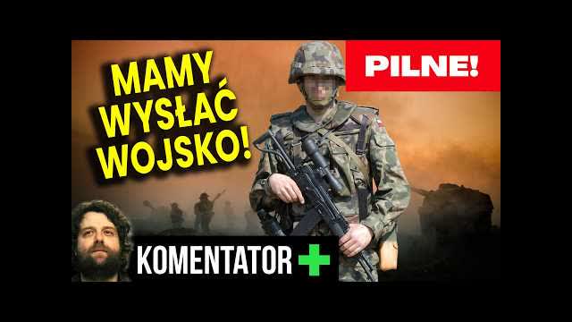 Pilne! Mamy Wysłać Wojsko! Sprawa Jest Poważna! Czas Ucieka! - Analiza Ator